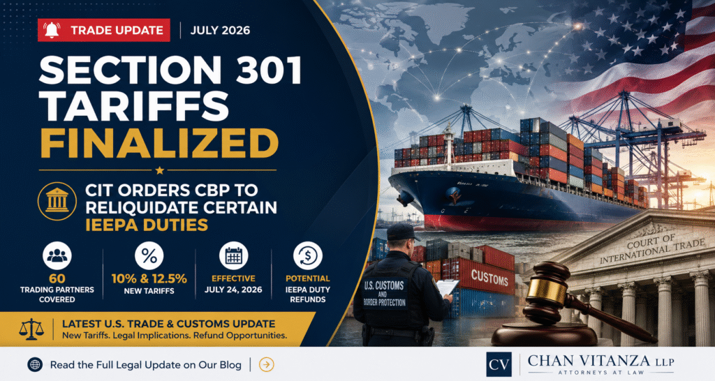 USTR Finalizes Section 301 Tariffs & CIT Orders IEEPA Duty Refunds (2026) - Chan Vitanza LLP